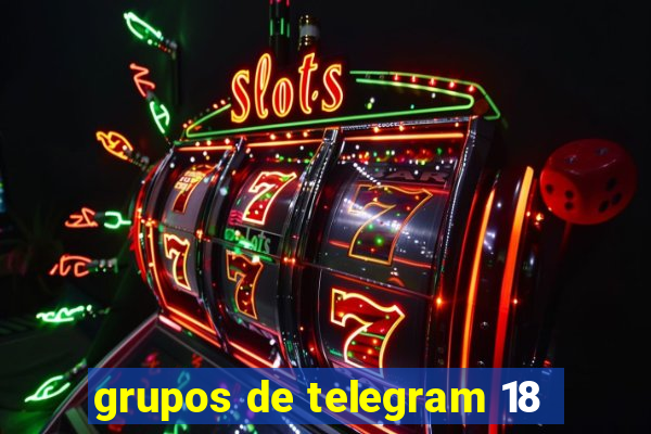 grupos de telegram 18